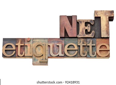 Net Etiquette - Internet Community Concept   - Isolated Text In Vintage Wood Letterpress Type, Stained By Color Inks