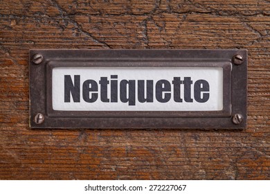 Netiqutte (internet Etiquette)  - File Cabinet Label, Bronze Holder Against Grunge And Scratched Wood