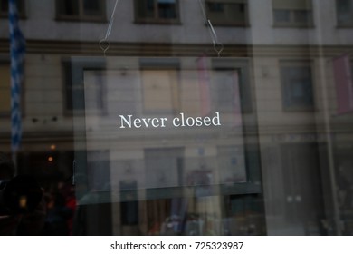 Never closed