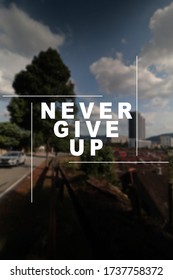 "Never give up" image quote background.