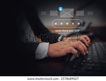 Never share One time passcode OTP message floating on the keyboard with man in the backdrop. Security code, passcode, password, confidential, secure message, passcode concept design