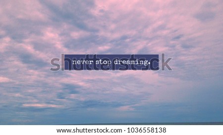  Never stop dreaming with red cloudy sky background