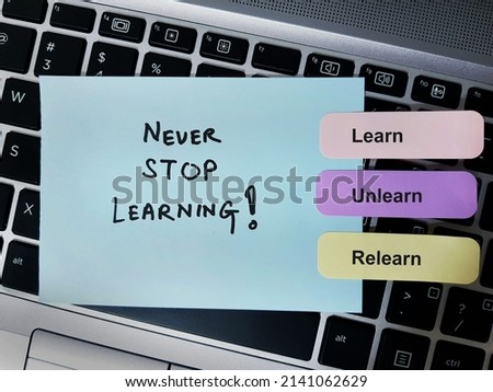 Never stop learning concept to promote lifelong learning