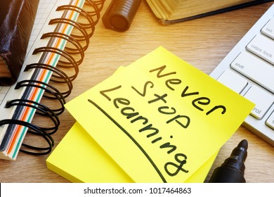 Never Stop Learning Written On A Memo Stick. Lifelong Learning Concept.