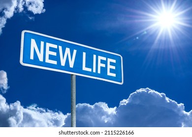 New Life Sign On Blue Sunny Sky Background