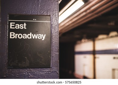 NEW YORK CITY, USA - CIRCA JUNE, 2016: A Sign In The East Broadway Station Located In The Lower East Side, Manhattan. NYC