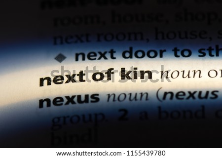next of kin word in a dictionary. next of kin concept.