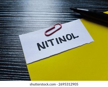 nitinol writting on table background.