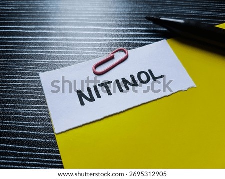 nitinol writting on table background.