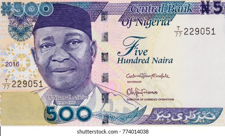 Nnamdi Azikiwe Portrait On Nigeria 500 Naira (2016) Banknote Closeup Macro, Nigerian Money Close Up.