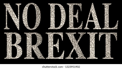 NO DEAL BREXIT Made Up With  Brexit Jargon Isolated On Black