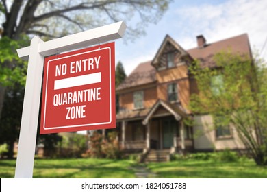 A No Entry Quarantine Zone In Front Of A Three Story House.