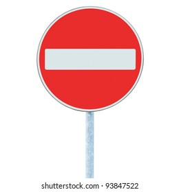 No Entry Sign, Road Traffic Warning And Pole, Isolated