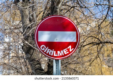 "No Entry" traffic sign in Turkish. White line mark on red sign. No enter, do not enter, no access. - Shutterstock ID 2135860371