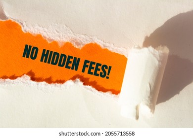 No hidden fees. Text on white paper on torn paper