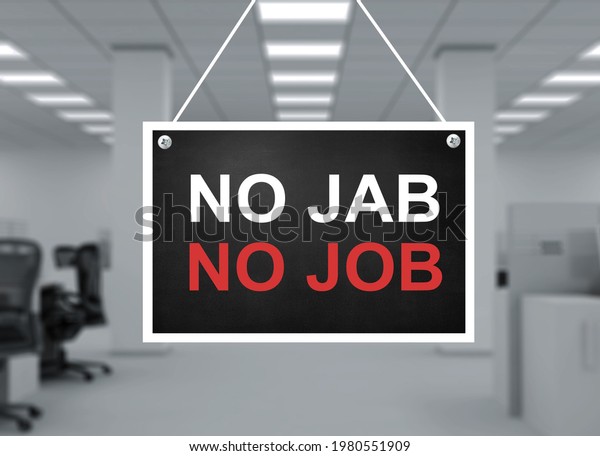 No Jab No Job Sign at an office\
place. Vaccination requirement for employment at\
work.