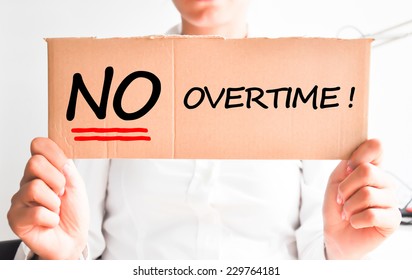 No Overtime At Job Or Working Place