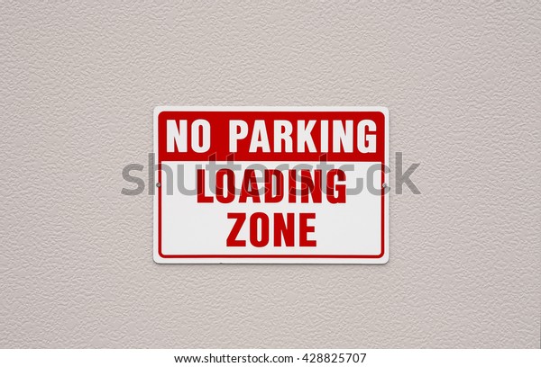 No Parking Loading Zone Sign On Stock Photo Edit Now