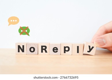 No Reply. Image of unresponsive communication with wooden block letters and red X mark