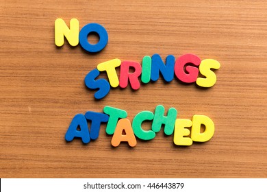 no strings attached colorful word on the wooden background