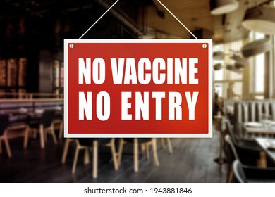 No Vaccine No Entry Sign At A Restaurant Or Indoor Cafe. Proof Or Vaccination Required To Enter A Shop Or Business Establishment.