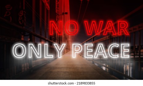 No war Only peace concept written and neon light at night with blurr background. - Powered by Shutterstock