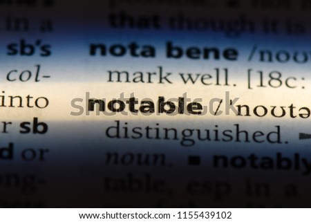 notable word in a dictionary. notable concept.