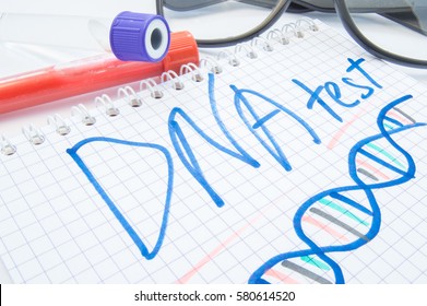 Note Labeled DNA Test And DNA Formula Lies Next To Test Tubes With Blood, Biomaterial And Glasses. DNA Test Or Analysis Procedure Concept To Determine Ancestry, Paternity, Familytree, Genetic Diseases