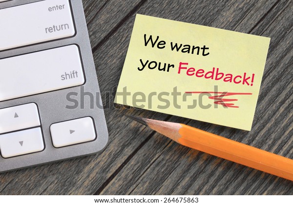 Note Showing We Want Your Feedback Stock Photo Edit Now 264675863