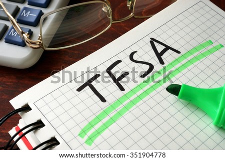 Notebook with TFSA  sign on a table. Business concept.