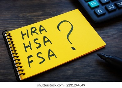 A Notepad with notes HRA, HSA, FSA and question mark.