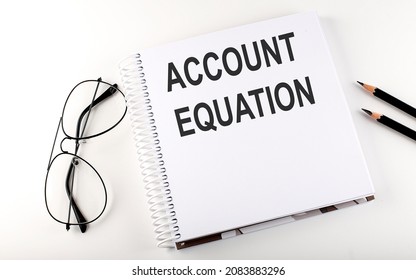 Notepad With Text ACCOUNTING EQUATION White Background. Business