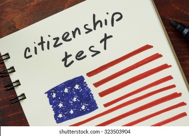 Notepad With Words  Citizenship Test And American Flag.