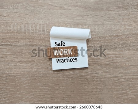 Notepad with the words Safe Work Practices.