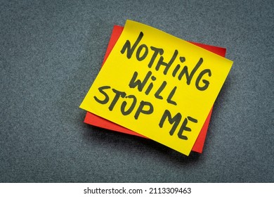 Nothing Will Stop Me - Motivational Handwriting On A Reminder Note, Positive Affirmation And Determination Concept