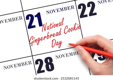 November 21. Hand writing text National Gingerbread Cookie Day on calendar date. Save the date. Holiday.  Important date. Day of the year concept. - Powered by Shutterstock