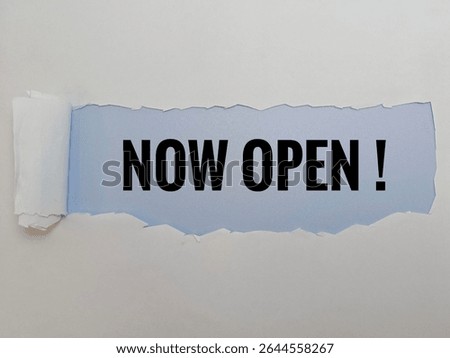 Now Open Text on Torn Paper – Creative Announcement Concept for Business Launch, Opening Notice, Promotion Reveal, and Marketing Message on White Background. 
