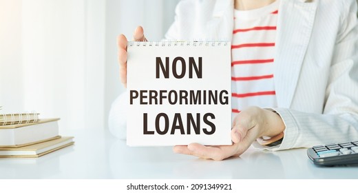 NPL Non Performing Loan, Message On The Card Show By Businesswoman