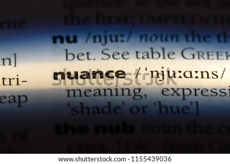 nuance word in a dictionary. nuance concept.