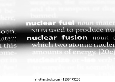 Nuclear Fusion Word In A Dictionary. Nuclear Fusion Concept.