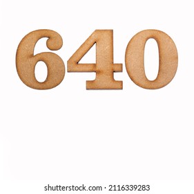 Number 640 - Piece of wood isolated on white background