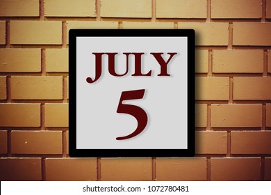 Numbers On July 5th.  Or The 	Fifth. Concept:Calendar. Date Of The Year. Date And Time,Work Schedule ,Deadline, Important Day, Anniversary, Holiday, Diary