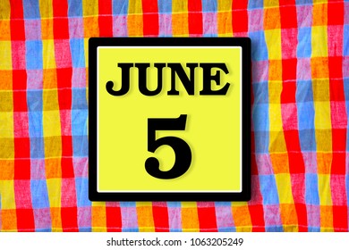 Numbers On June 5th.  Or The Fifth. Concept:Calendar. Date Of The Year. Date And Time,Work Schedule ,Deadline, Important Day, Anniversary, Holiday, Diary