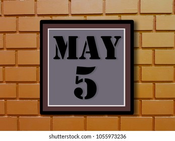 Numbers On May 5th. Fifth. Concept:Calendar.date Of The Year.Astronomy.Record Date And Time,Work Schedule ,Deadline, Important Day, Anniversary, Holiday, Diary 