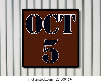 Numbers On October 5th.   Or Fifth. Concept:Calendar. Date Of The Year. Date And Time,Work Schedule ,Deadline, Important Day, Anniversary, Holiday, Diary