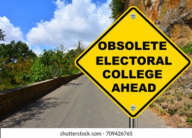 Obsolete Electoral College Ahead Vote, Road Sign