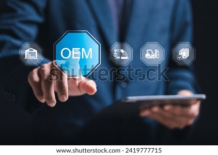 OEM or Original Equipment Manufacturer concept. Businessman touching virtual screen of OEM icon for strategies for planning product and brand production. Support to reduce cost and production time.