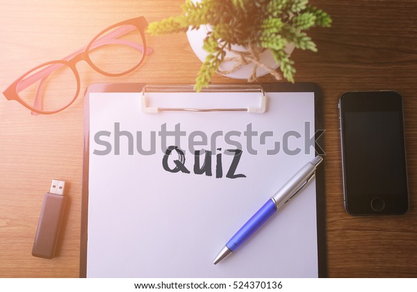 Office Desk Paper Written Quiz Pen Stock Photo Edit Now 524370136