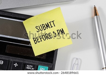 Office Note “Submit Before 5PM” Set on Office Desk – Deadline Reminder Concept