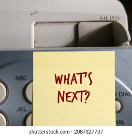 Old Dirty Vintage Abandoned Fax Machine With Sticky Note Written WHAT'S  NEXT?, Concept Of Technology And Everything Changes, What Is The Next Item We Need To Deal With